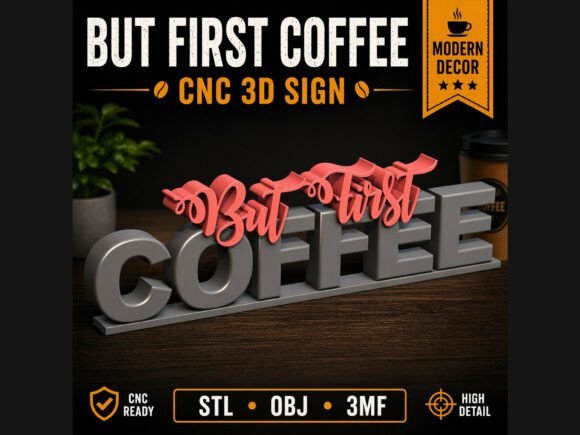 But First Coffee CNC 3D Sign STL OBJ: A Premium Model for Creators and Business Owners
